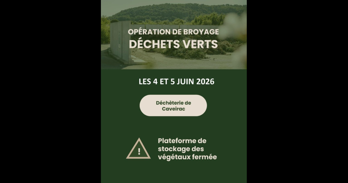 Saint-Côme-et-Maruéjols | Mairie de Saint-Côme-et-Maruejols > INFO BROYAGE DU 4 ET 5 JUIN 2026 - DECHETERIE CAVEIRAC
