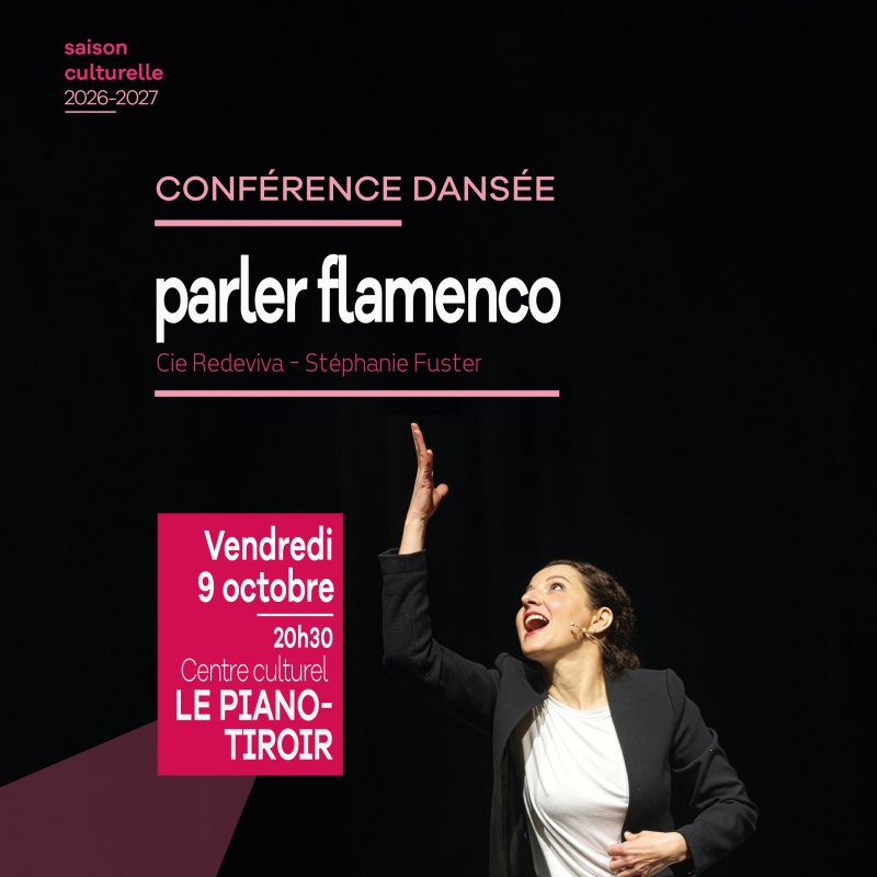 PARLER FLAMENCO : une conf&eacute;rence dans&eacute;e au Piano-Tiroir