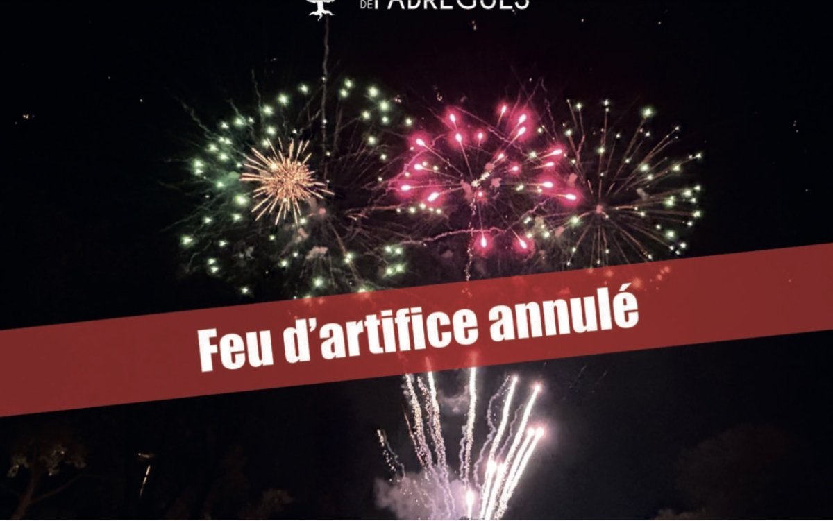 Annulation du feu d&rsquo;artifice