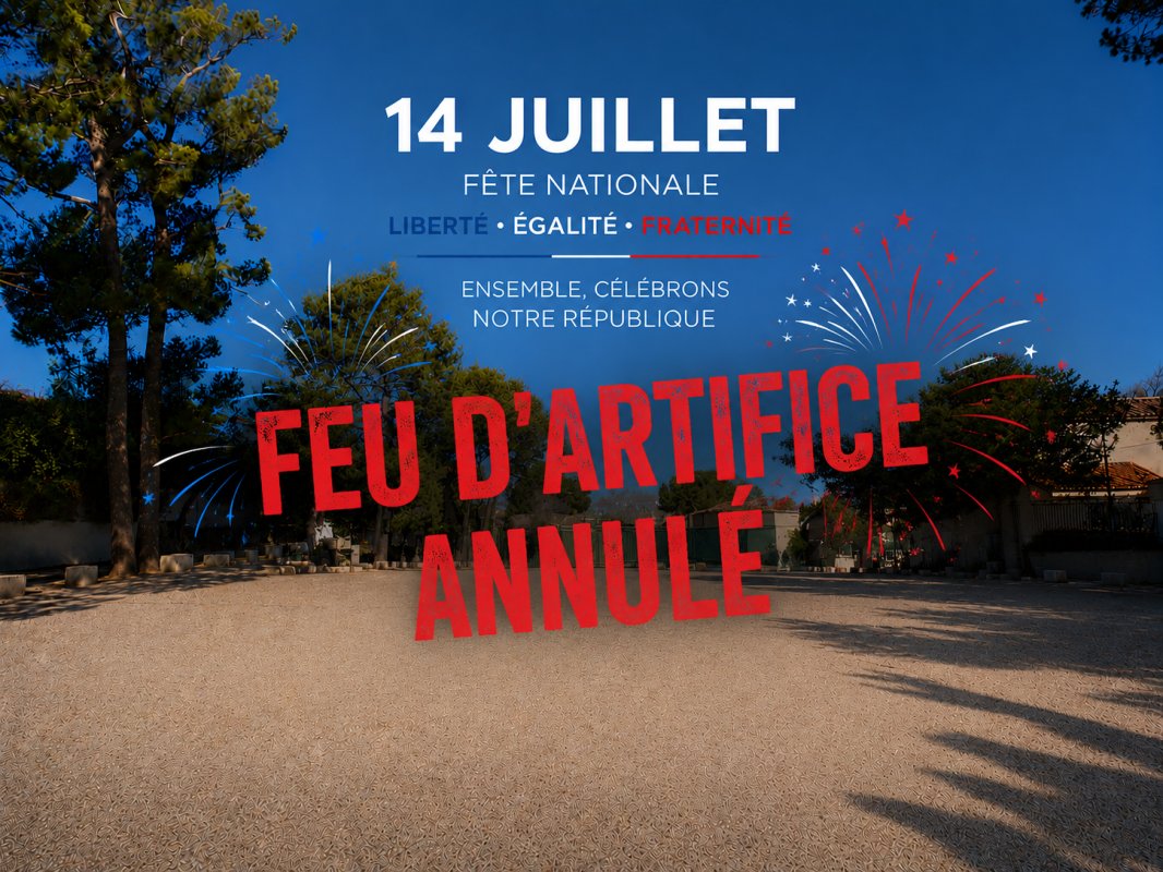 14 JUILLET - FEU D'ARTIFICE ANNULE