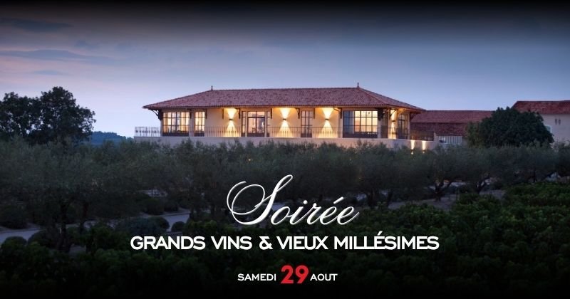 🍷 SOIR&Eacute;E GRANDS VINS ET VIEUX MILL&Eacute;SIMES &Agrave; C&Ocirc;T&Eacute; MAS