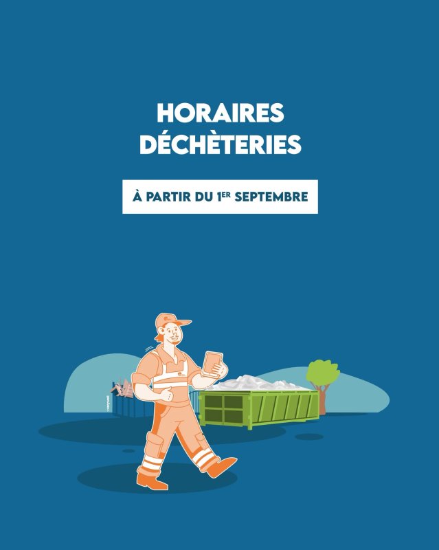 Horaires d&eacute;ch&egrave;teries &agrave; partir du 01/09