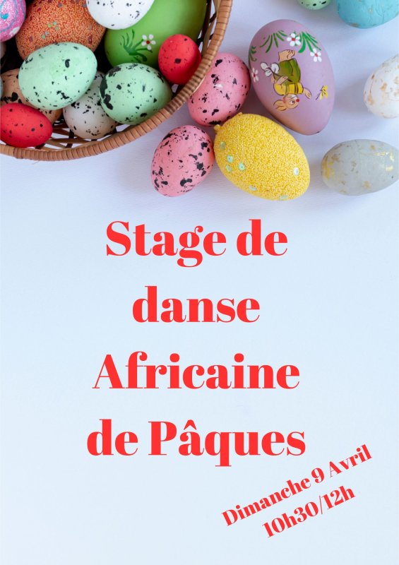 Stage danse Africaine de Pâques!!!