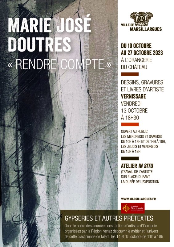 Exposition, atelier d'artiste et vernissage à l'Orangerie du Château du 10 au 27 octobre 2023 Marie José Doutres