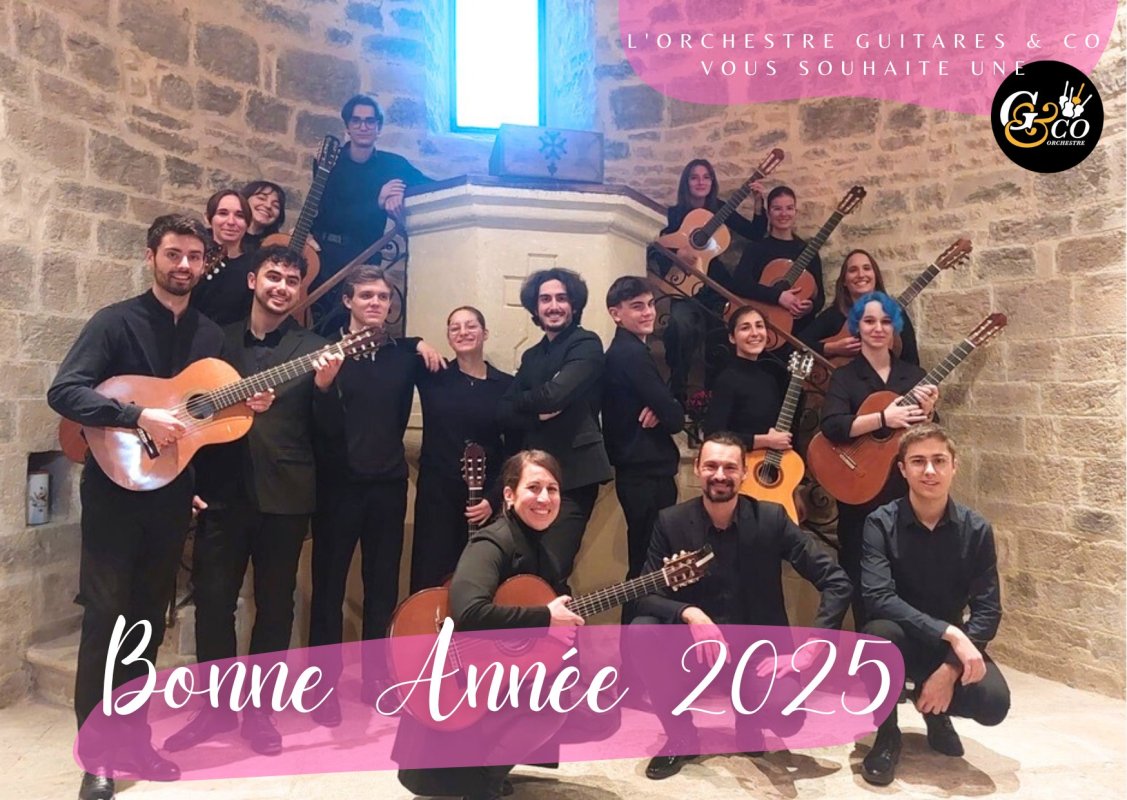 L'orchestre Guitares & Co vous souhaite une ✨excellente année 2025✨, EN MUSIQUE !