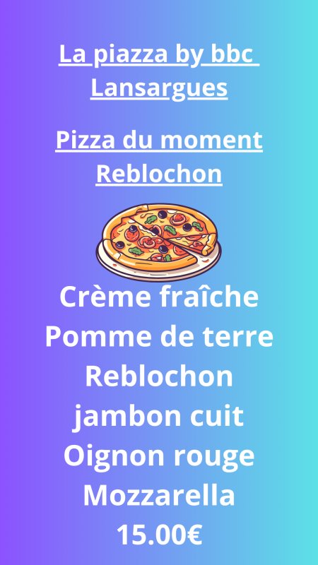 Pizza du moment la PiazzabyBBC Lansargues