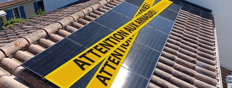 Attention aux arnaques et problèmes liés à la pose de panneaux photovoltaïques