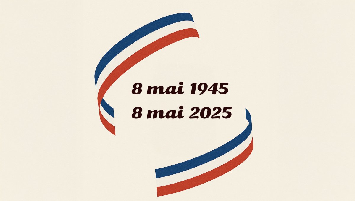 8 Mai 1945 - Commémorations du 80ème anniversaire de la Victoire du 8 mai 1945