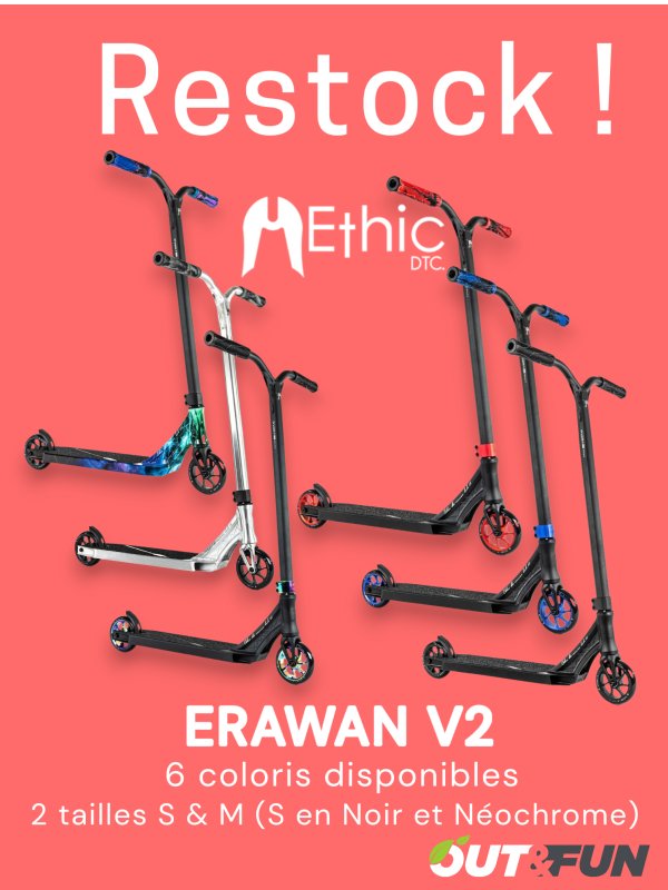 Les c&eacute;l&egrave;bres trottinettes freestyle Ethic Erawan V2 de nouveau en stock !