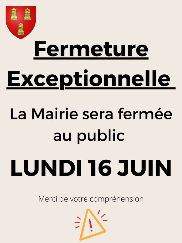 Fermeture exceptionnelle - 16/06