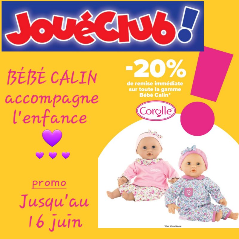 JouéClub - Corolle : Promotion Bébé Calin