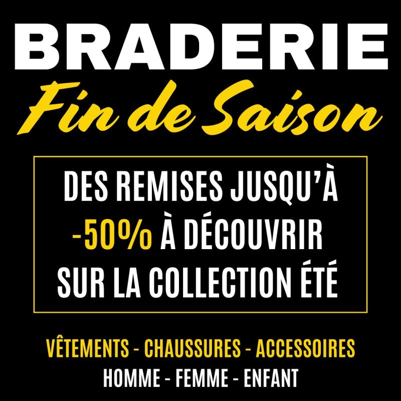 BRADERIE Fin de Saison