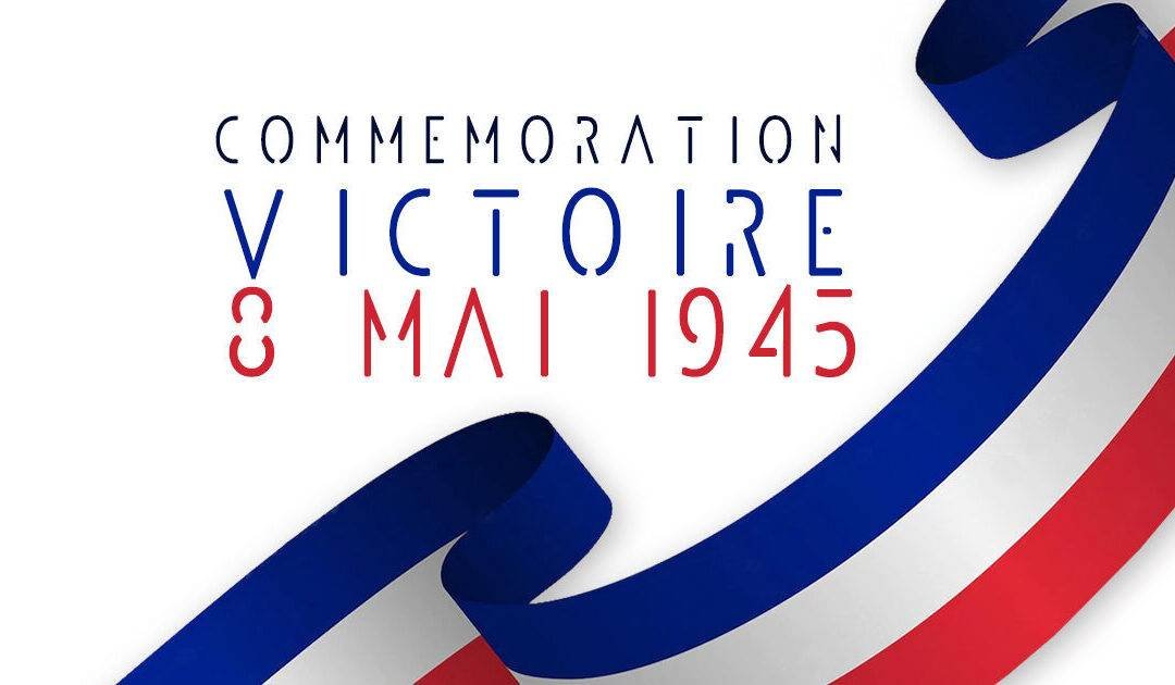 &Eacute;v&egrave;nement : 🔵Comm&eacute;moration victoire ⚪du 8 mai 1945🔴