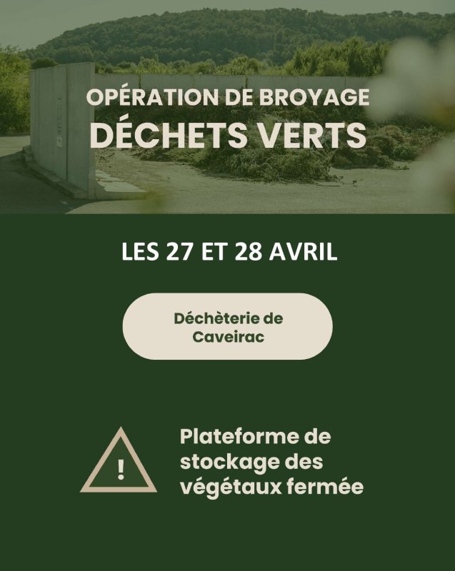 INFO BROYAGE DU 27 ET 28 AVRIL 2026 - DECHETERIE DE CAVEIRAC