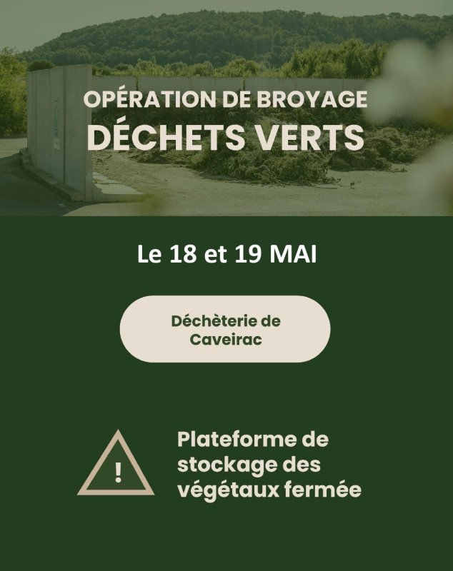 INFO BROYAGE DU 18 ET 19 MAI 2026 - DECHETERIE CAVEIRAC