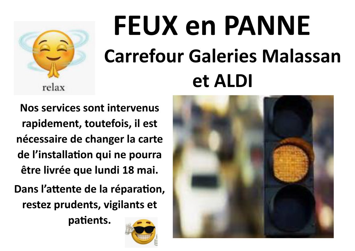 FEUX TRICOLORES EN PANNE. SECTEUR GALERIES MALASSAN ET ALDI.